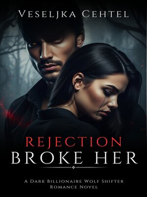cover image of Rejection Broke Her